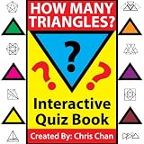 How Many Triangles? - Interactive Quiz Book - 50 Questionsdi Chris Chan