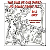 No Bones About It: The Sum of Our Parts