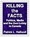 Killing the Facts: Politics, Media, and the Gun Lobby in Canada