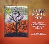Sleep and Breathe Deeply: Yoga Nidra For Deep Sleep, The Yoga Of Breath
