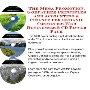 The Mega Promotion, Godfather Principles and Accounting & Finance for Organic Cosmetics Web Businesses 3 CD Power Pack (Audio CD) courses shop 