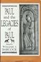Paul and the Legacies of Paul