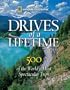 Drives of a Lifetime: 500 of the World's Most Spectacular Trips