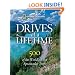 Drives of a Lifetime: 500 of the World's Most Spectacular Trips