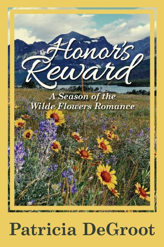 Honor's Reward (A Season of the Wilde Flowers Romance Book 4) Honor's Reward (A Season of the Wilde Flowers Romance Book 4)