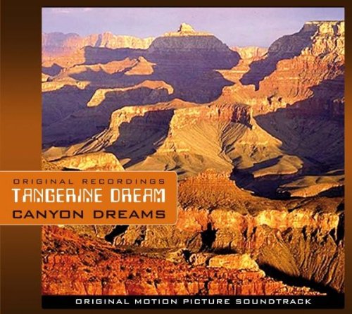 Canyon Dreams Tangerine Dream