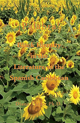 Palabra!: Black Identity in the Literature of the Spanish Caribbean