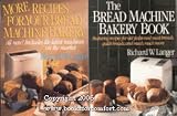 The Bread Machine Bakery Book