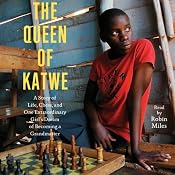 The Queen of Katwe: A Story of Life, Chess, and One Extraordinary Girl | [Tim Crothers]