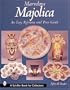 Marvelous Majolica: An Easy Reference & Price Guide