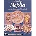 Marvelous Majolica: An Easy Reference & Price Guide