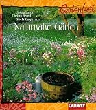 Naturnahe G&auml;rten - Ursula Barth, Christa Brand, Gisela Caspersen