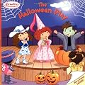 The Strawberry Shortcake: Halloween Play (Strawberry Shortcake)