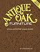 Book Antique Oak Furniture: An Illustrated Value Guide