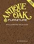Antique Oak Furniture: An Illustrated Value Guide