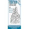 Chicago Walking Guide: Tourist Information, Maps, Walks, Restaurants, No Hotels (Chicago... by Jeanne Oelerich