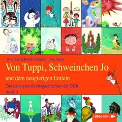 Von Tuppi, Schweinchen Jo und dem neugierigen Entlein: Die sch�nsten Kindergeschichten der DDR 2.