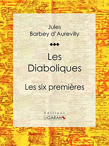 Les Diaboliques: Les six premières (French Edition)