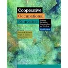 Cooperative Occupational Education (6th Edition) by Stewart W. Husted, Ralph E. Mason, and Elaine Adams