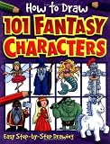 Fantasy (How to Draw 101 Characters)