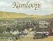 Search : Kamloops: One Hundred Years of Community 1893-1993