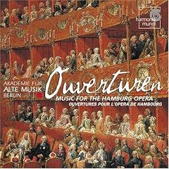 Ouvert�ren - Overtures for the Hamburg Opera (1693-1726) /AAM Berlin