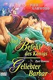 Auf Befehl des Koenigs. Geliebter Barbar.-