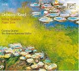 Debussy - String Quartet; Piano Trio; Ravel - String Quartet; Piano Trio
