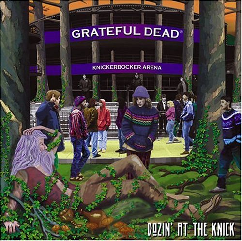 Grateful Dead - Dozin at the Knick - Zortam Music