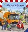 Alle sind unterwegs. Meine ersten Fahrzeuggeschichten