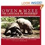 Owen & Mzee: Language Of Friendship