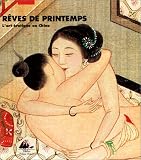 Reves de printemps - l'art érotique en chine