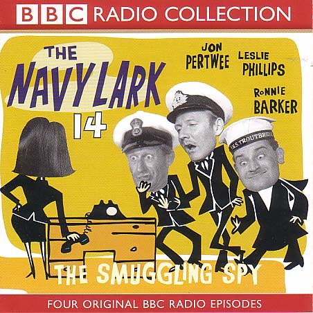 The "Navy Lark": Smuggling Spy No.14 (BBC Radio Collection)
