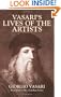 Vasari's Lives of the Artists: Giotto, Masaccio, Fra Filippo Lippi, Botticelli, Leonardo, Raphael, Michelangelo, Titian (Dover Fine Art, History of Art)