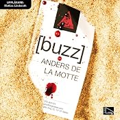 Buzz | [Anders de la Motte]