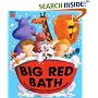 Big Red Bath