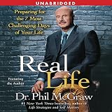 Real Life: Preparing for the 7 Worst Days of Your Life (Unabridged)