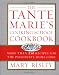 The Tante Marie's Cooking School Cookbook : More Than 250 Recipes for the Passionate Home Cook