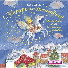 Merope das Sternenkind. 2 CD's: Adventskalender mit 24 �berraschungsgeschichten