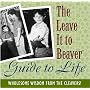 The Leave It to Beaver Guide to Life
