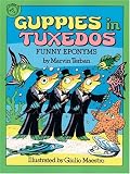 Guppies in Tuxedos: Funny Eponyms