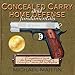 Concealed Carry and Home Defense Fundamentals, 2nd Edition