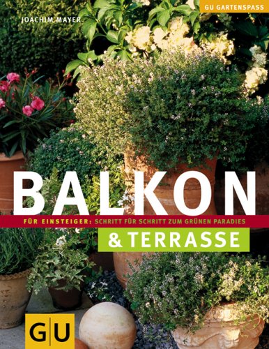 Balkon- und K�belpflanzen f�r Einsteiger