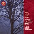 Brahms: Violin Concerto; Double Concerto