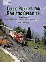 Track Planning for Realistic Operation: Prototype Railroad Concepts for Your Model Railroad (Model Railroader)(3rd Edition)