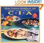 More Cooking Secrets of the CIA: The Companion Book to the Public Television Series