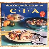 More Cooking Secrets of the CIA: The Companion Book to the Public Television Series
