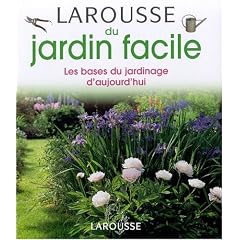 Larousse du jardin facile