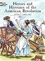 Heroes and Heroines of the American Revolution (Dover Pictorial Archives)