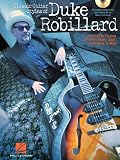 Classic Guitar Styles of Duke Robillard: A Guide to Playing Authentic Blues, Jazz and Rock 'n' Roll